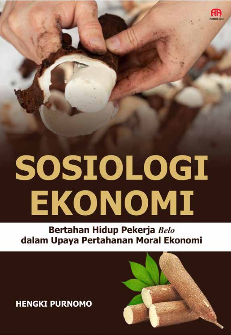 Sosiologi Ekonomi Bertahan Hidup Pekerja Belo dalam Upaya Pertahanan Moral Ekonomi