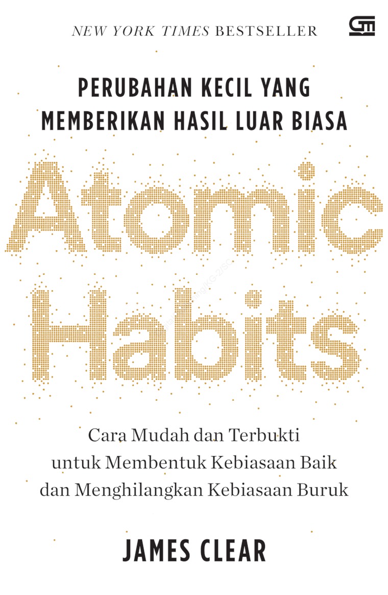 Atomic habits: perubahan kecil yang memberikan hasil luar biasa