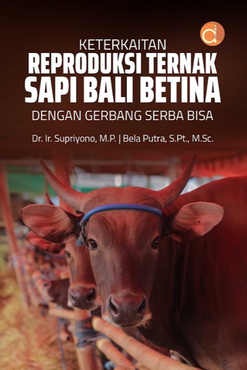 Keterkaitan reproduksi sapi bali betina dengan gerbang serba bisa
