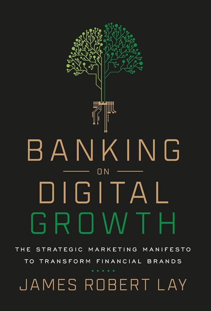 Banking on digital growth: the strategic marketing manifesto to transform financial brands