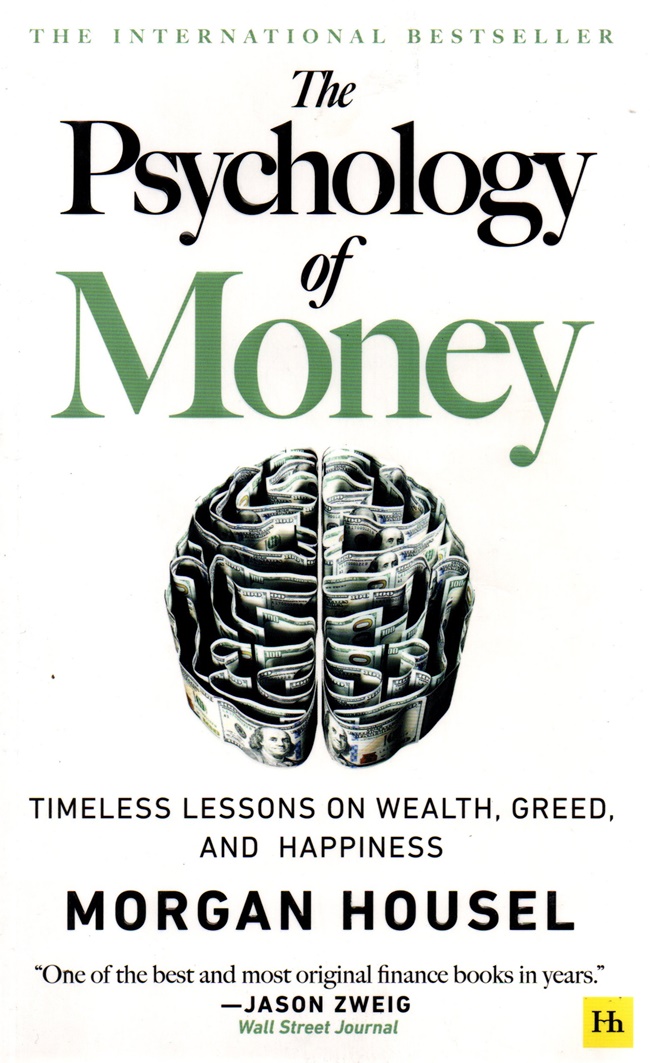 Psychology of money, the: timeless lessons on wealth, greed, and happiness