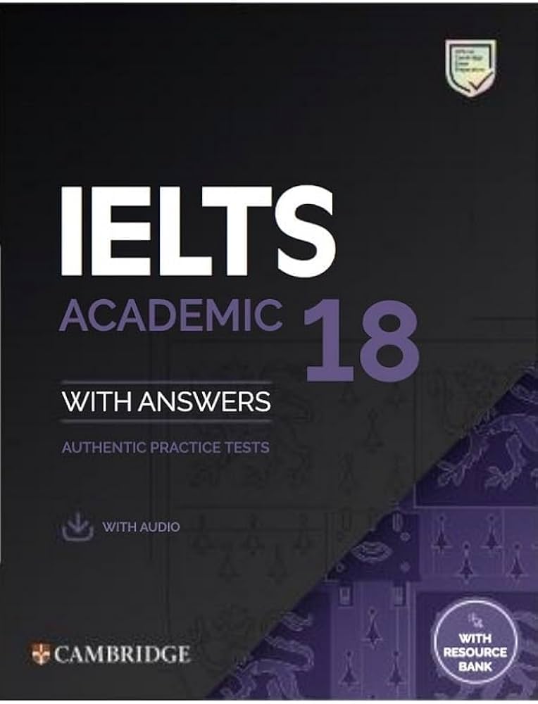 Ielts academic 18 with answer : authentic practice tests