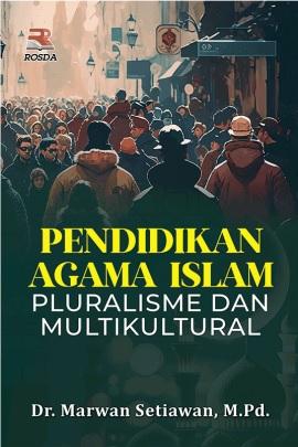 Pendidikan Agama Islam Pluralisme dan Multikulturalisme