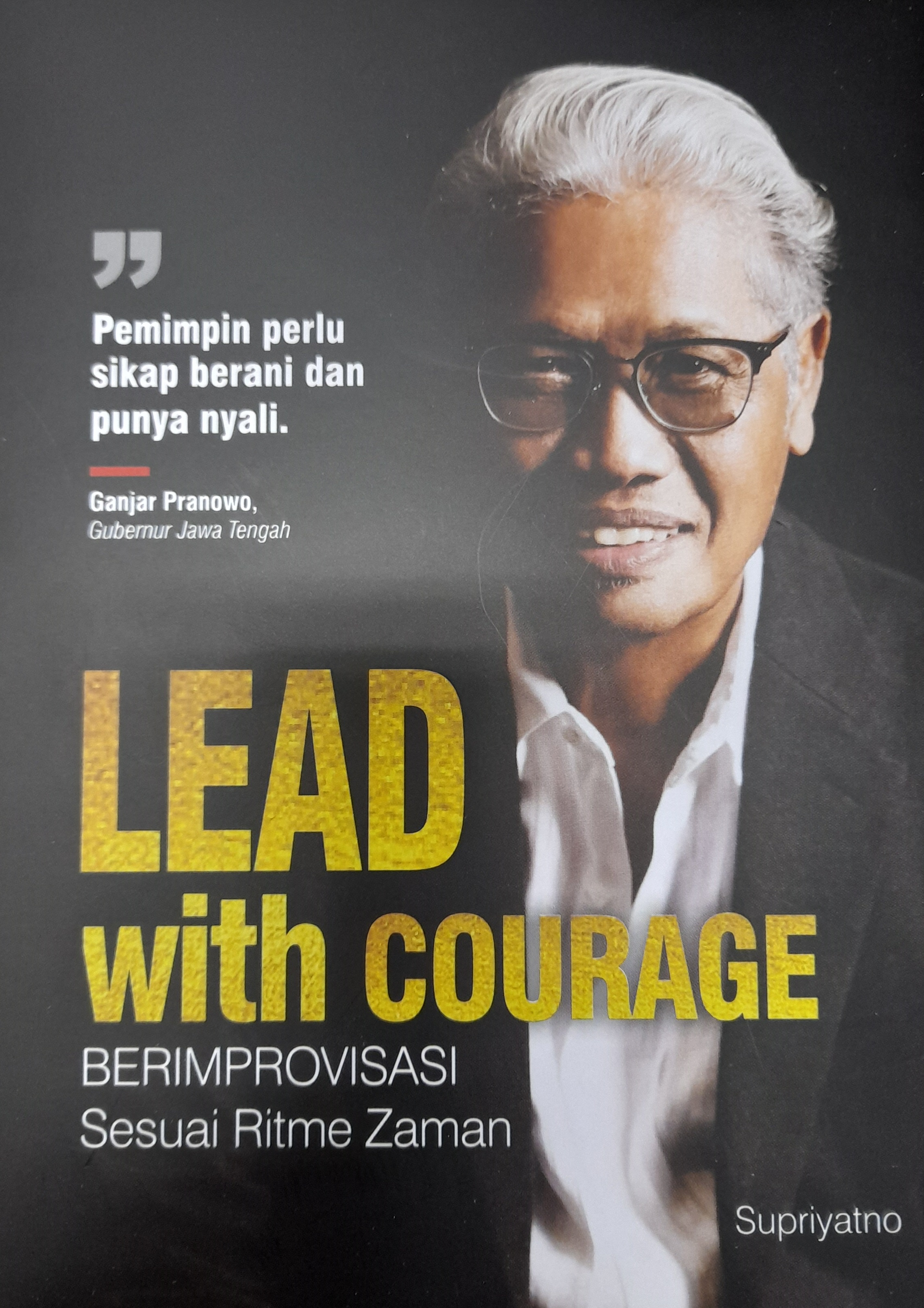 Leader with courage: berimprovisasi sesuai ritme zaman