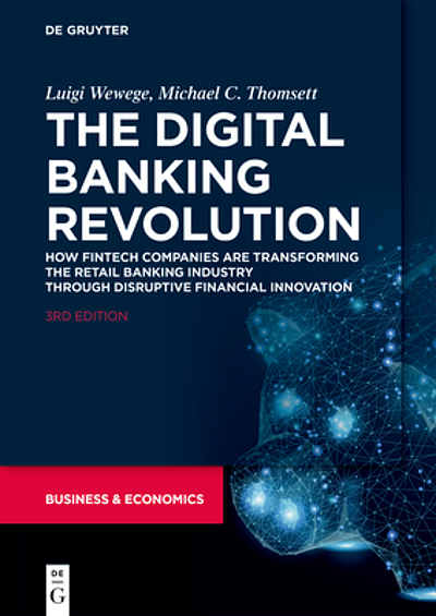 Digital banking revolution, the: how fintech companies are transforming the retail banking industry trough disruptive financial innovation