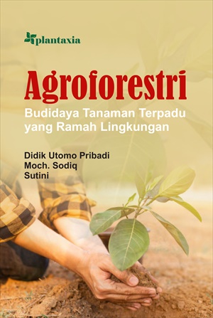 Agroforestri budidaya tanaman terpadu yang ramah lingkungan