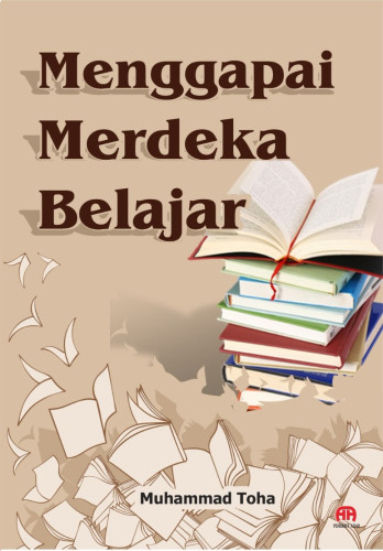 Menggapai Merdeka Belajar