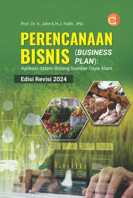 Perencanaan bisnis (business plan) : aplikasi dalam bidang sumberdaya alam