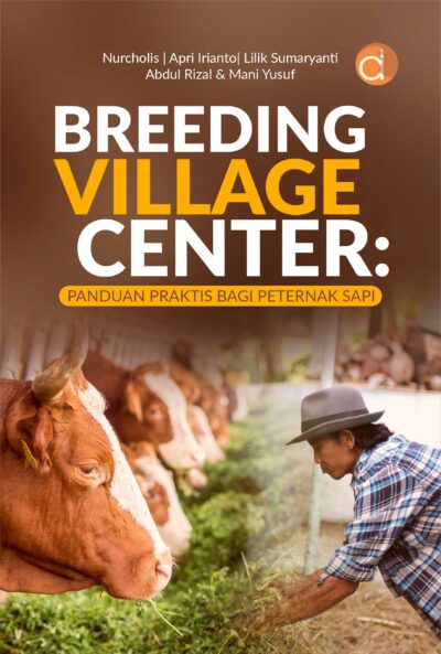 Breeding village center : panduan praktis bagi peternak sapi