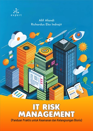 IT risk management (panduan praktis untuk keamanan dan kelangsungan bisnis)