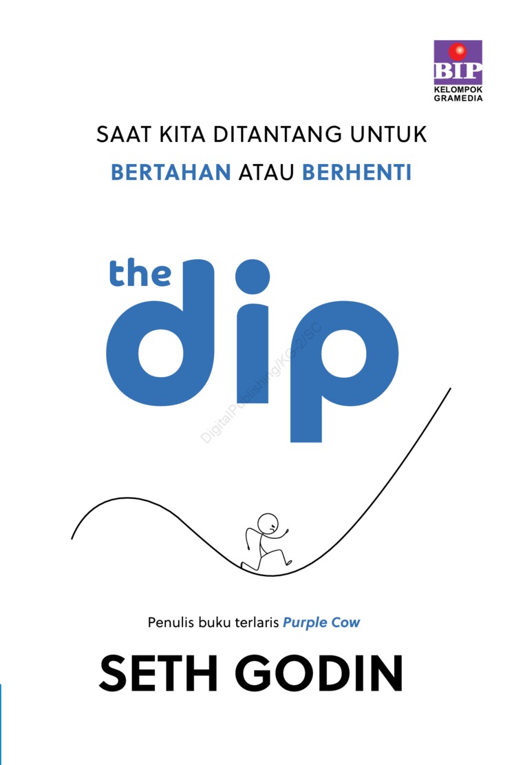 Dip, the: saat kita ditantang untuk bertahan atau berhenti