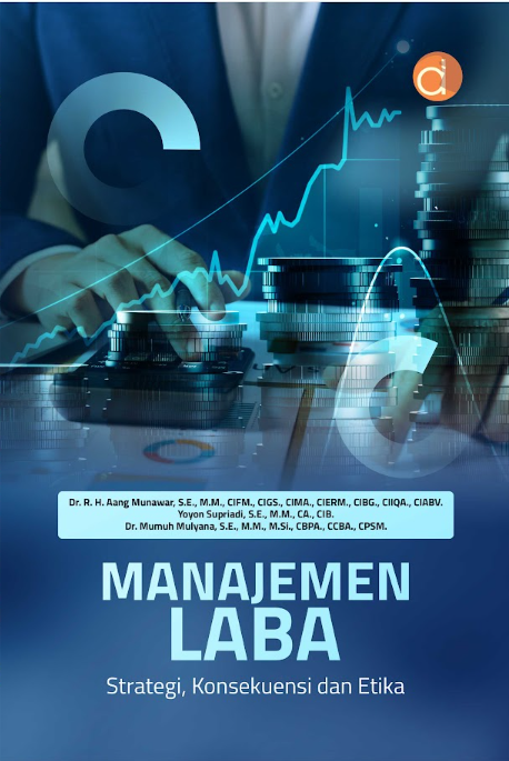 Manajemen laba : strategi, konsekuensi dan etika