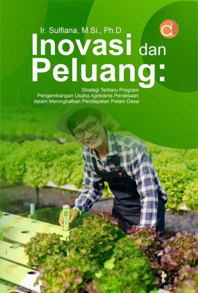Inovasi dan peluang : strategi terbaru program pengembangan usaha agribisnis perdesaan dan meningkatkan pendapatan petani desa