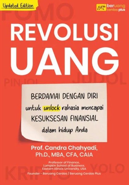 Revolusi uang : berdamai dengan diri untuk unlock rahasia mencapai kesuksesan finansial dalam hidup Anda